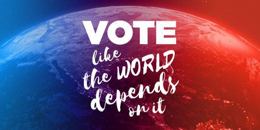 Vote_Like_The_World_Depends_on_it_TW.jpg